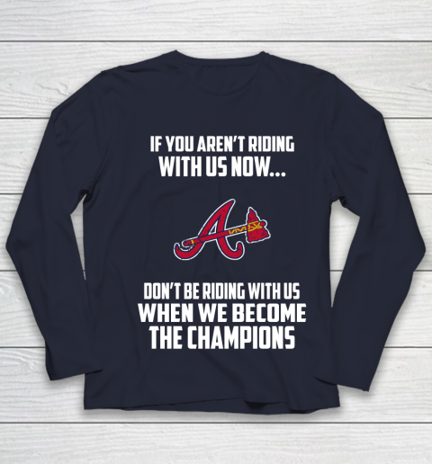 MLB Atlanta Braves Baseball We Become The Champions Youth Long Sleeve 2