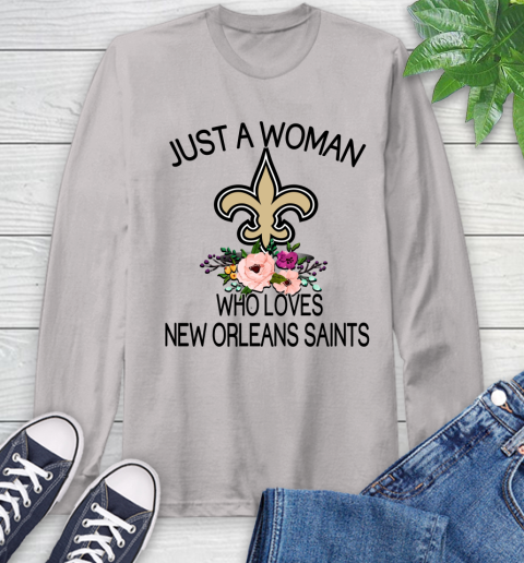 NFL Just A Woman Who Loves New Orleans Saints Football Sports Long Sleeve T-Shirt 11