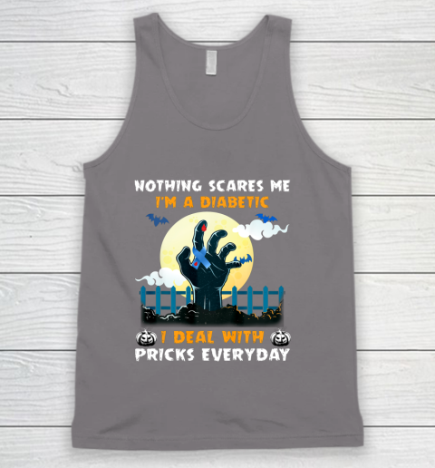 Nothing Scares Me I m A DIabetic I Deal With Pricks Everyday Tank Top 6