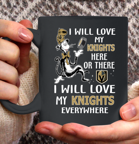 NHL Hockey Vegas Golden Knights I Will Love My Knights Leafs Everywhere Dr Seuss Shirt Ceramic Mug 11oz
