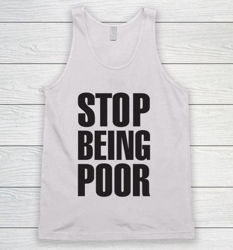 Stop Being Poor Shirt  Paris Hilton Fitted Tank Top