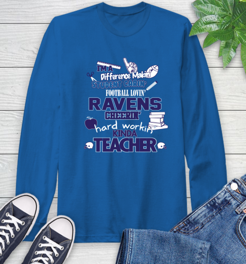 Baltimore Ravens NFL I'm A Difference Making Student Caring Football Loving Kinda Teacher Long Sleeve T-Shirt 10