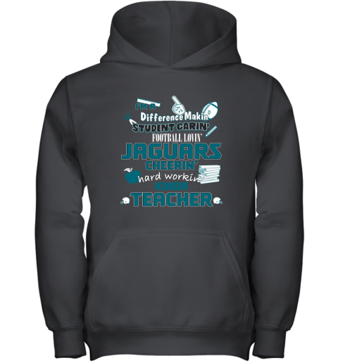 Jacksonville Jaguars NFL I'm A Difference Making Student Caring Football Loving Kinda Teacher Youth Hoodie