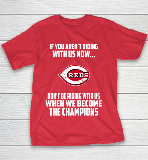 MLB Cincinnati Reds Baseball We Become The Champions Youth T-Shirt 7