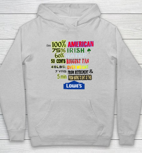 I'm 100 American 70 Irish Hoodie 4