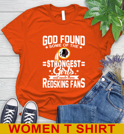 Washington Redskins NFL Football God Found Some Of The Strongest Girls Adoring Fans Women's T-Shirt 3