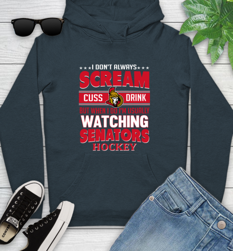 Ottawa Senators NHL Hockey I Scream Cuss Drink When I'm Watching My Team Youth Hoodie 10