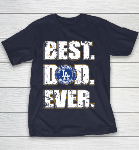 MLB Los Angeles Dodgers Baseball Best Dad Ever Family Shirt Youth T-Shirt 2