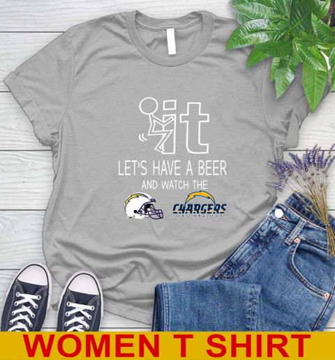 Los Angeles Chargers Football NFL Let's Have A Beer And Watch Your Team Sports Women's T-Shirt 5