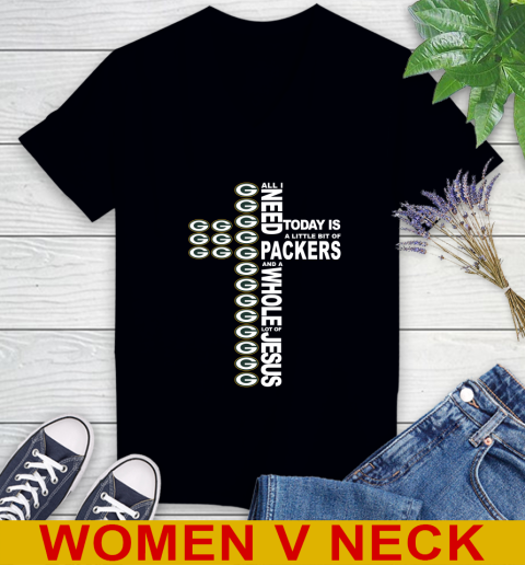 NFL All I Need Today Is A Little Bit Of Green Bay Packers Cross Shirt Women's V-Neck T-Shirt