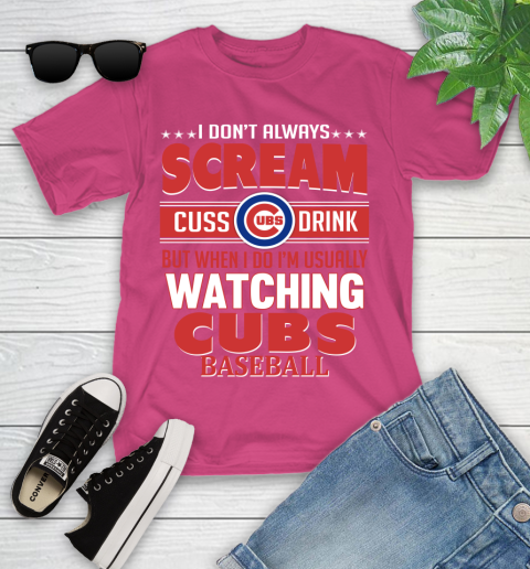Chicago Cubs MLB I Scream Cuss Drink When I'm Watching My Team Youth T-Shirt 11