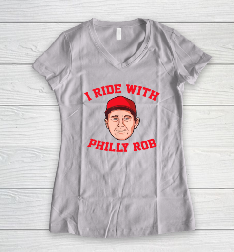 I Ride With Philly Rob Philadelphia Baseball Women's V-Neck T-Shirt