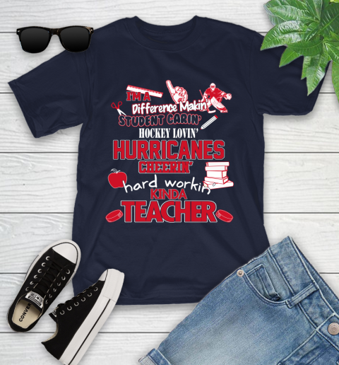 Carolina Hurricanes NHL I'm A Difference Making Student Caring Hockey Loving Kinda Teacher Youth T-Shirt 2