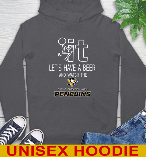 Pittsburgh Penguins Hockey NHL Let s Have A Beer And Watch Your Team Sports Hoodie Tee For Sports
