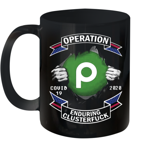Operation Publix Covid 19 Enduring Clusterfuck Ceramic Mug 11oz