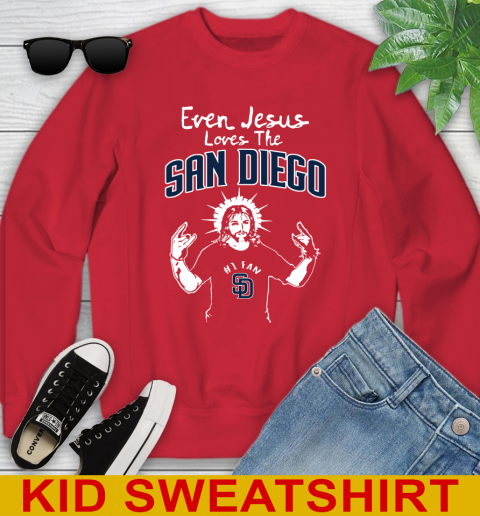 San Diego Padres MLB Baseball Even Jesus Loves The Padres Shirt Youth Sweatshirt 7