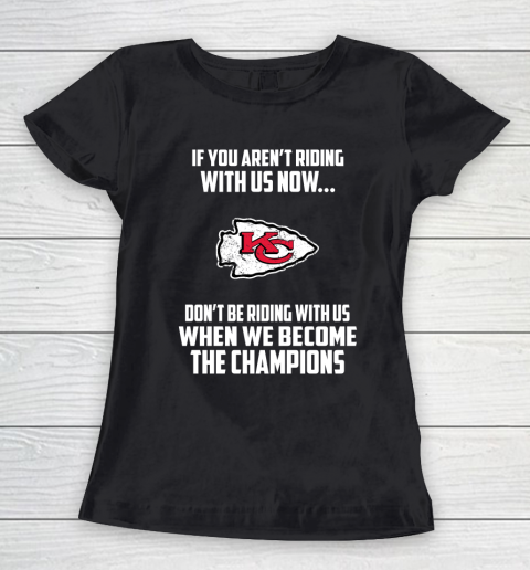NFL Kansas City Chiefs Football We Become The Champions Women's T-Shirt