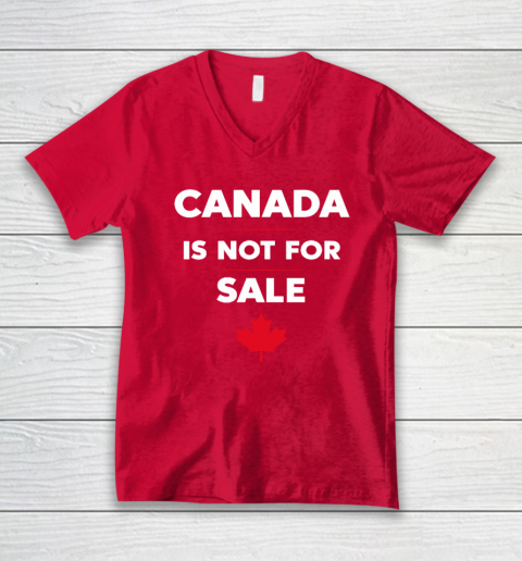 Canada Is Not For Sale V-Neck T-Shirt 5