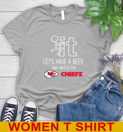 Kansas City Chiefs Football NFL Let's Have A Beer And Watch Your Team Sports Women's T-Shirt 5