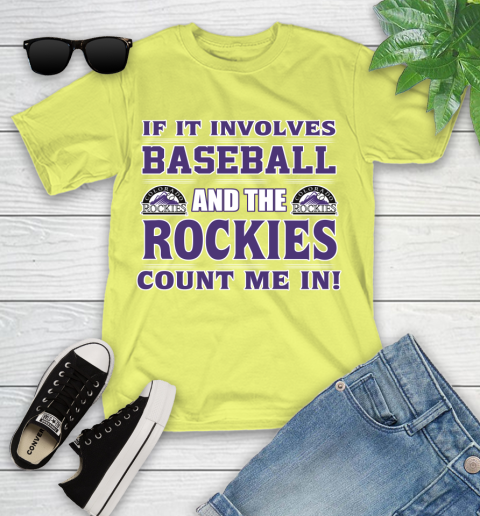 MLB If It Involves Baseball And The Colorado Rockies Count Me In Sports Youth T-Shirt 8