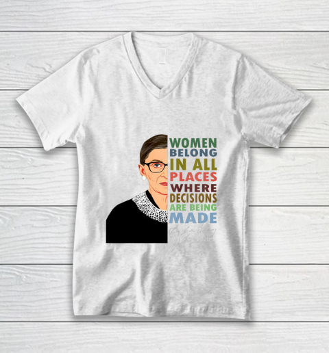 RBG Women Belong In All Places Ruth Bader Ginsburg V-Neck T-Shirt