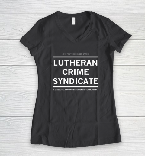 Just Another Member Of The Lutheran Crime Syndicate Women's V-Neck T-Shirt 4