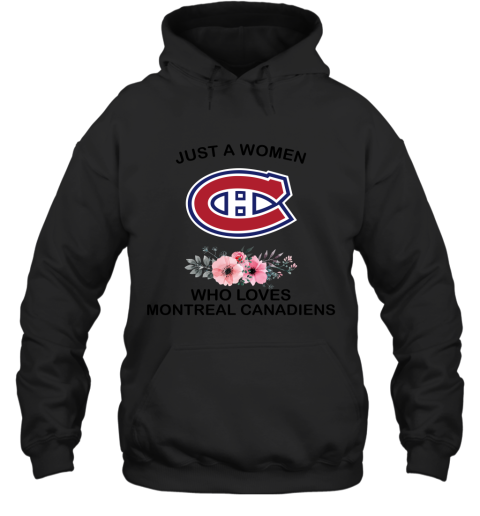 NHL Just A Woman Who Loves Montreal Canadiens Hockey Sports Hoodie