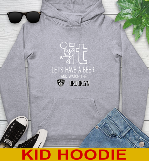 Brooklyn Nets Basketball NBA Let's Have A Beer And Watch Your Team Sports Youth Hoodie 6