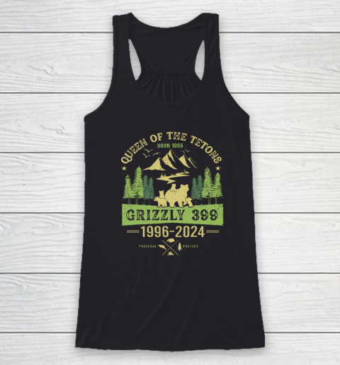 Queen Of The Tetons Grizzly 399 National Park 1996 2024 Racerback Tank