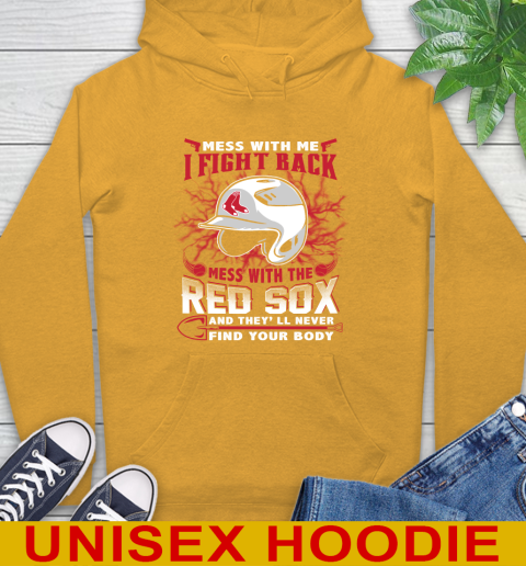 MLB Baseball Boston Red Sox Mess With Me I Fight Back Mess With My Team And They'll Never Find Your Body Shirt Hoodie 2