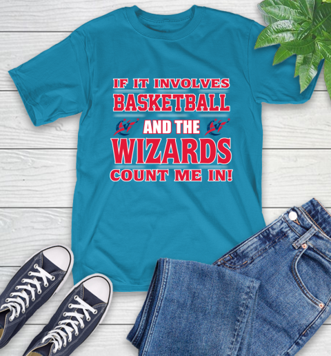 NBA If It Involves Basketball And Washington Wizards Count Me In Sports T-Shirt 8