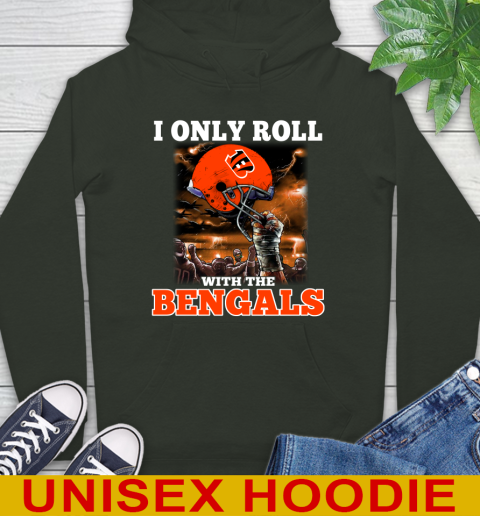 Cincinnati Bengals NFL Football I Only Roll With My Team Sports Hoodie 12