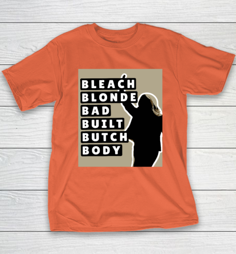 Bleach Blonde Bad Built Butch Body Youth T-Shirt 2