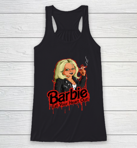 Chucky Tshirt Barbie Eat your heart out Racerback Tank