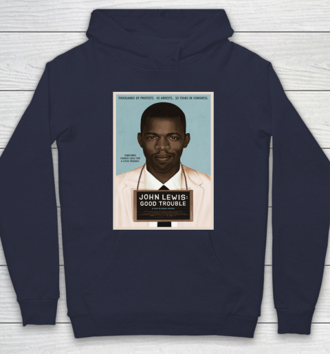 Good Trouble John Lewis Hoodie 4