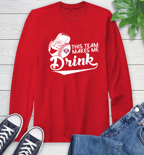 Philadelphia Phillies MLB Baseball This Team Makes Me Drink Adoring Fan Long Sleeve T-Shirt 11