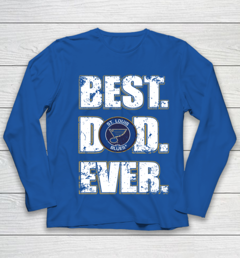 NHL St.Louis Blues Hockey Best Dad Ever Family Shirt Youth Long Sleeve - Image 8