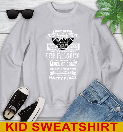 Atlanta Falcons NFL Football If You Mess With Me While I'm Watching My Team Youth Sweatshirt 3