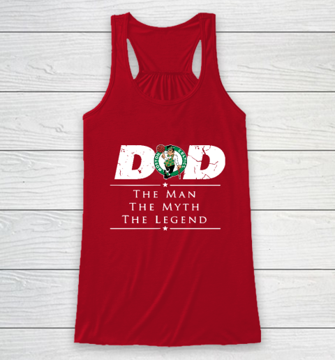 Boston Celtics NBA Basketball Dad The Man The Myth The Legend Racerback Tank - Image 5
