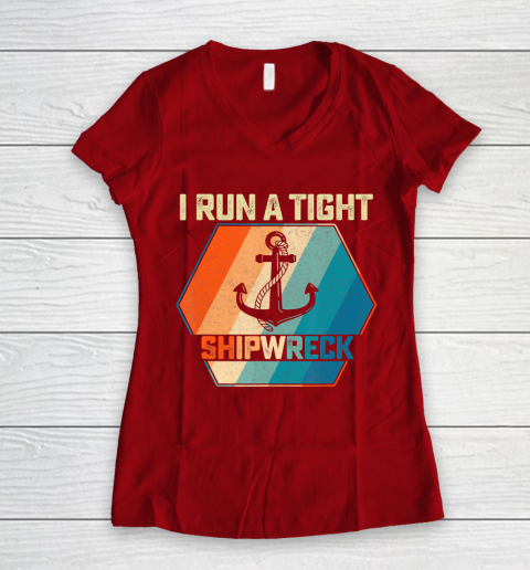 I Run A Tight Shipwreck Funny Vintage Mom Dad Quote T-Shirt I Run A Tight Shipwreck Funny Vintage Mom Dad Quote T-Shirt
