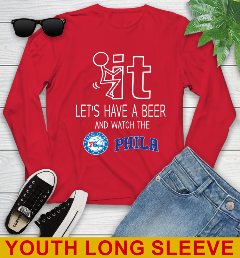 Philadelphia 76ers Basketball NBA Let's Have A Beer And Watch Your Team Sports Youth Long Sleeve 11
