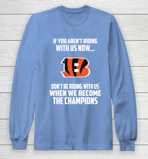NFL Cincinnati Bengals Football We Become The Champions Long Sleeve T-Shirt 8