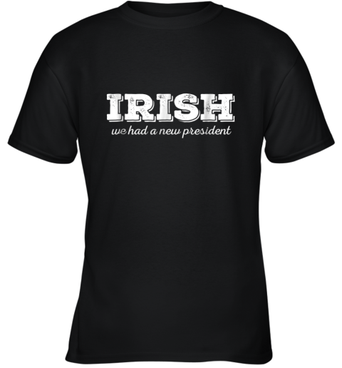 Anti Trump St. Patricks Day Irish New President Youth T-Shirt