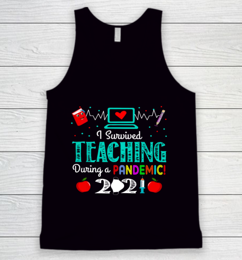 I Survived Teaching During A Pandemic 2021 Funny Gift Lovers Tank Top