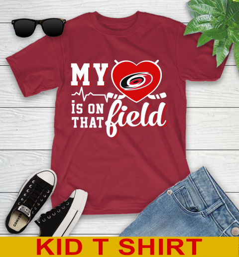 NHL My Heart Is On That Field Hockey Sports Carolina Hurricanes Youth T-Shirt 12