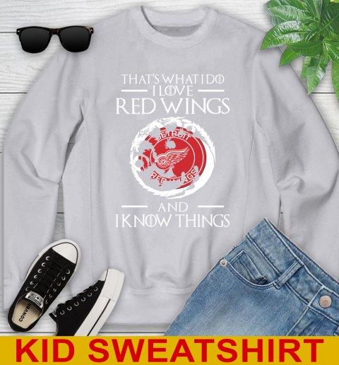 Detroit Red Wings NHL Hockey That's What I Do I Love My Team And I Know Things Game Of Thrones 111