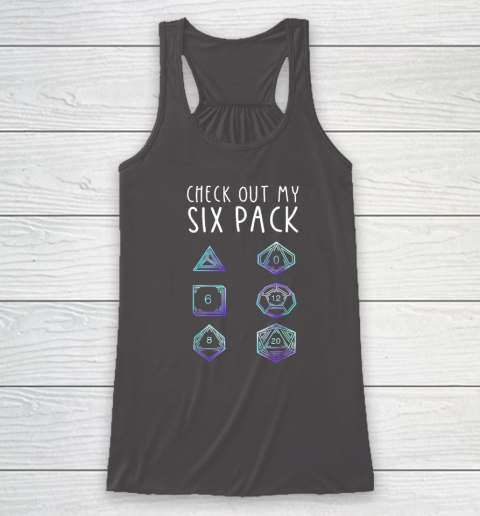 Funny Check Out My Six Pack Dice For Dragons D20 RPG Gamer Racerback Tank 6