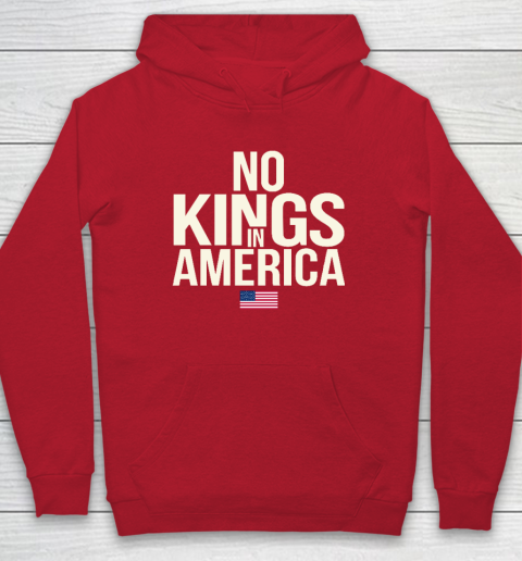 No Kings In America Hoodie 6