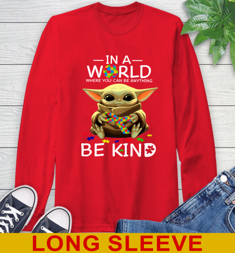 In The World Where You Can Be Anything Be Kind Autism Baby Yoda Shirts 66