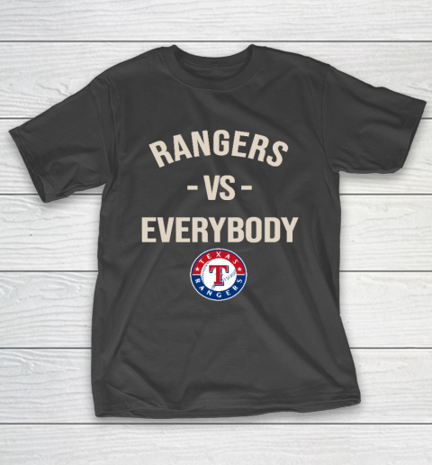 Texas Rangers Vs Everybody T-Shirt